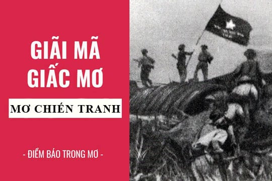 Ngủ mơ thấy chiến tranh là điềm báo gì?