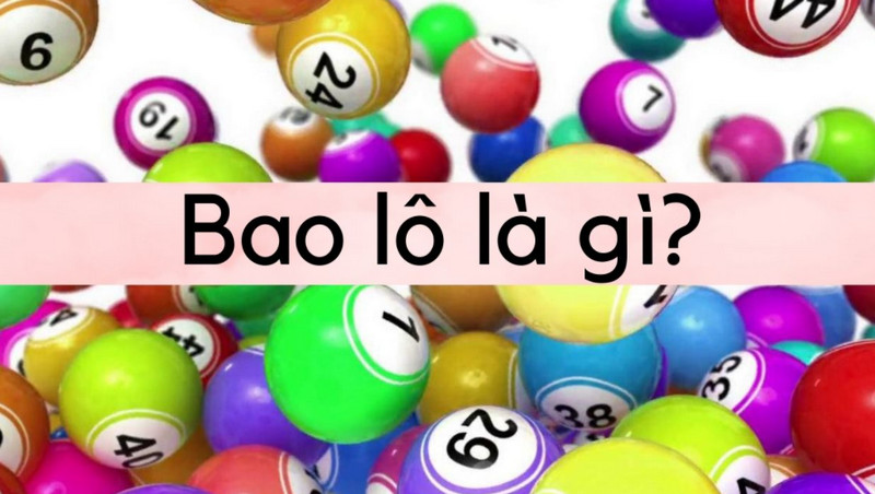 Bao lô 2 số là gì?